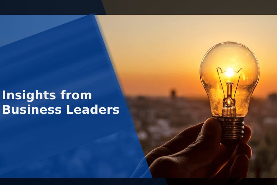 insights from business leaders